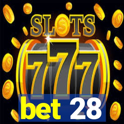 bet 28